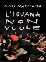 Rizzoli Narrativa italiana - L'iguana non vuole