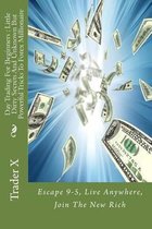 Day Trading For Beginners: Little Dirty Secrets And Unknown But Powerful Tricks To Forex Millionaire