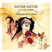 Victor Victor & La Vellonera - Bachata En La Zona - Y Yo Dejandola (CD)