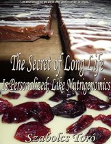 The Secret of Long Life Is Personalized, Like Nutrigenomics