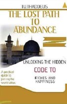 The Lost Path to Abundance