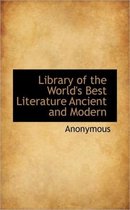 Library of the World's Best Literature Ancient and Modern