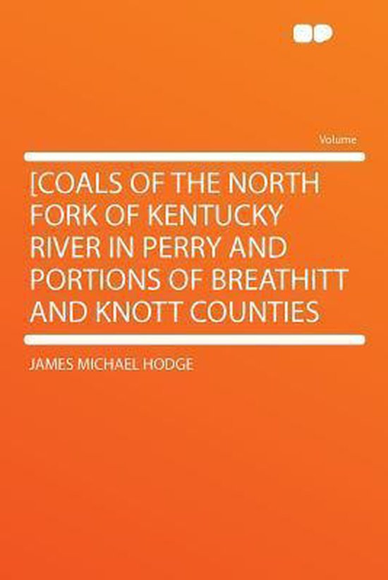 [Coals of the North Fork of Kentucky River in Perry and Portions of
