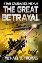 Star Crusades Nexus 4 - The Great Betrayal (Star Crusades Nexus, Book 4)