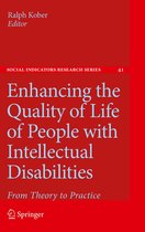 Social Indicators Research Series 41 - Enhancing the Quality of Life of People with Intellectual Disabilities