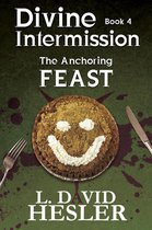 Divine Intermission 4 - The Anchoring Feast