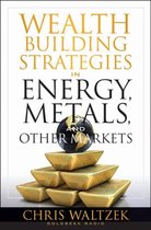 Wealth Building Strategies in Energy, Metals, and Other Markets