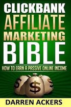 Clickbank Affiliate Marketing Bible How to Earn a Passive Online Income