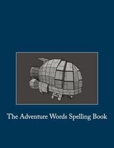 The Adventure Words Spelling Book