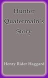 Hunter Quatermain's Story