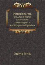 Pantschatantra Ein Altes Indisches Lehrbuch Der Lebensklugheit in Erzahlungen Und Spruchen