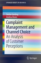 SpringerBriefs in Business - Complaint Management and Channel Choice