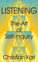 Listening: The Art of Self-Inquiry