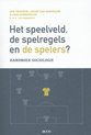 Het speelveld, de spelregels en de spelers