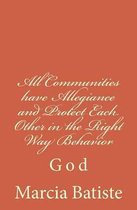 All Communities have Allegiance and Protect Each Other in the Right Way Behavior