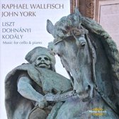 Wallfisch, Raphael: Cello & York, J - Liszt, Dohn Nyi & Kod Ly: Music For (2 CD)