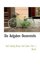 Die Aufgaben Oesterreichs