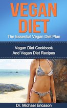 Omslag Vegan Diet: The Essential Vegan Diet Plan: Vegan Diet Cookbook And Vegan Diet Recipes