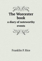 The Worcester book a diary of noteworthy events