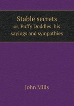 Stable secrets or, Puffy Doddles his sayings and sympathies