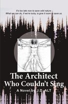The Architect Who Couldn't Sing