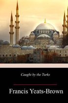 Caught by the Turks