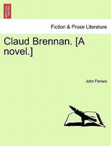 Claud Brennan. [A Novel.]