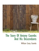 The Story of Antony Coombs and His Descendants