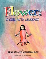 Flower: A Girl With Leukemia