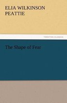 The Shape of Fear
