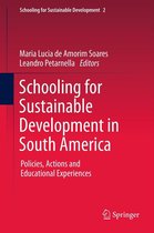 Schooling for Sustainable Development 2 - Schooling for Sustainable Development in South America