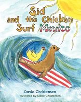 Sid and the Chicken Surf Mexico