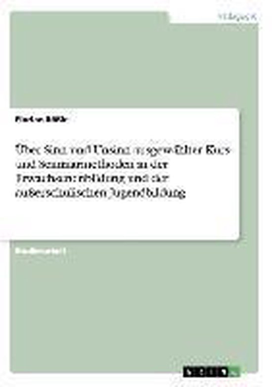 Über Sinn und Unsinn ausgewählter Kurs- und Seminarmethode ... - cover
