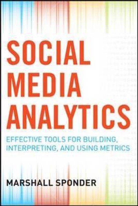 Social Media Analytics: Effective Tools For Building, Interp - cover