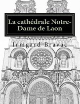 La Cath drale Notre-Dame de Laon