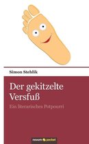 Der gekitzelte Versfuß: Ein literarisches Potpourri