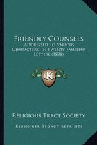 Friendly Counsels