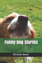 Funny Dog Stories- Funny Dog Stories