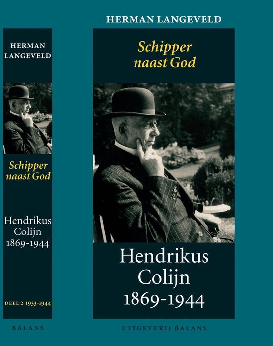 Hendrikus Colijn 1869-1944 2 1933-1944: Schipper naast God - cover