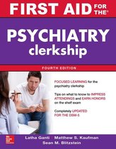 First Aid Series - First Aid for the Psychiatry Clerkship, Fourth Edition