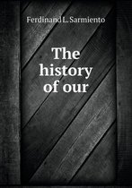 The history of our