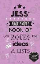 Jess' Awesome Book of Notes, Lists & Ideas