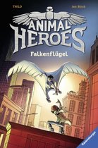 Animal Heroes 1 - Animal Heroes, Band 1: Falkenflügel