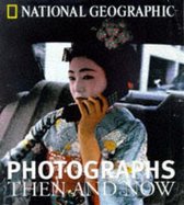 National Geographic Photographs Then and Now