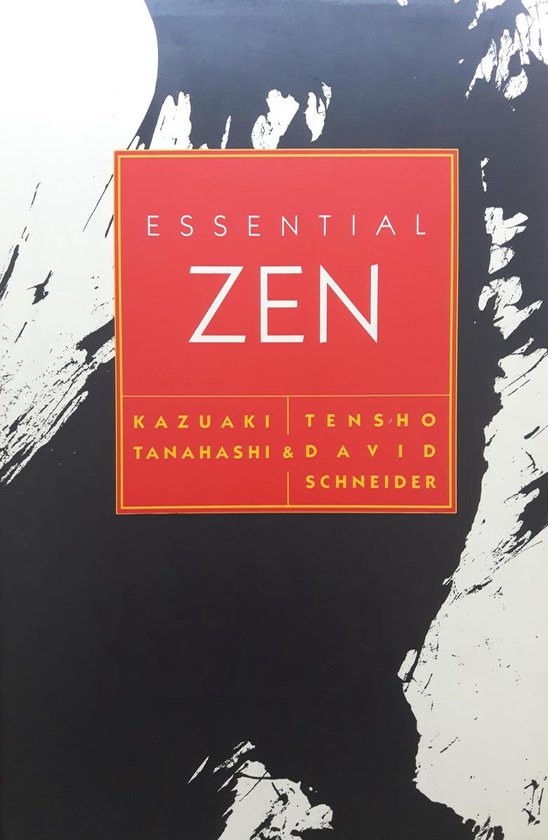 Boek met de titel 'ESSENTIAL ZEN' in witte letters op een rode achtergrond. Namen van auteurs KAZUAKI TANAHASHI & DAVID SCHNEIDER.
