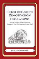 The Best Ever Guide to Demotivation for Ghanaians