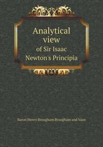 Analytical view of Sir Isaac Newton's Principia