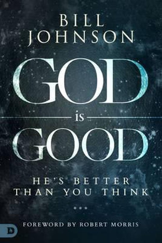 bill-johnson-god-is-good