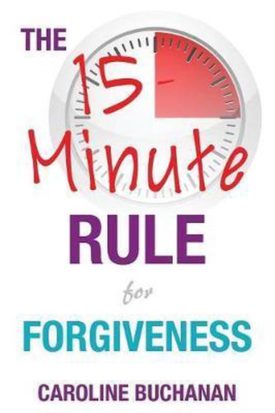 Self-Help-The 15-Minute Rule for Forgiveness - cover