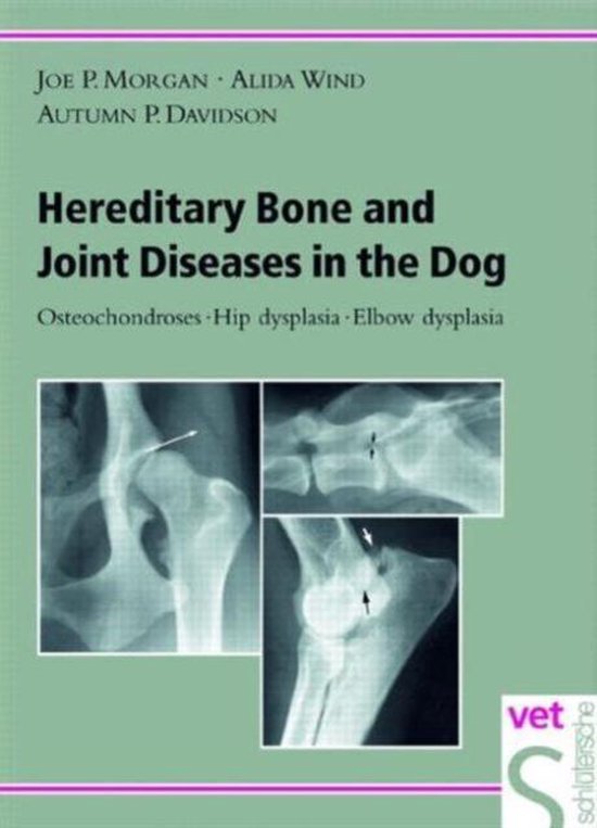 Hereditary Bone and Joint Diseases in the Dog Osteochondroses, Hip